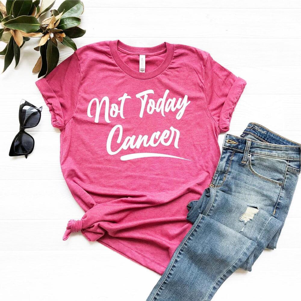 Not Today Cancer Shirt,